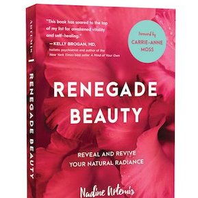 Living Libations - Living Libations Renegade Beauty: Book - ORESTA clean beauty simplified