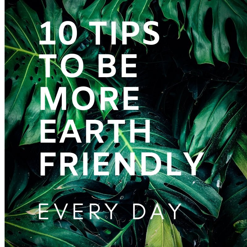 10 Tips To Be More Earth-Friendly - ORESTA clean beauty simplified
