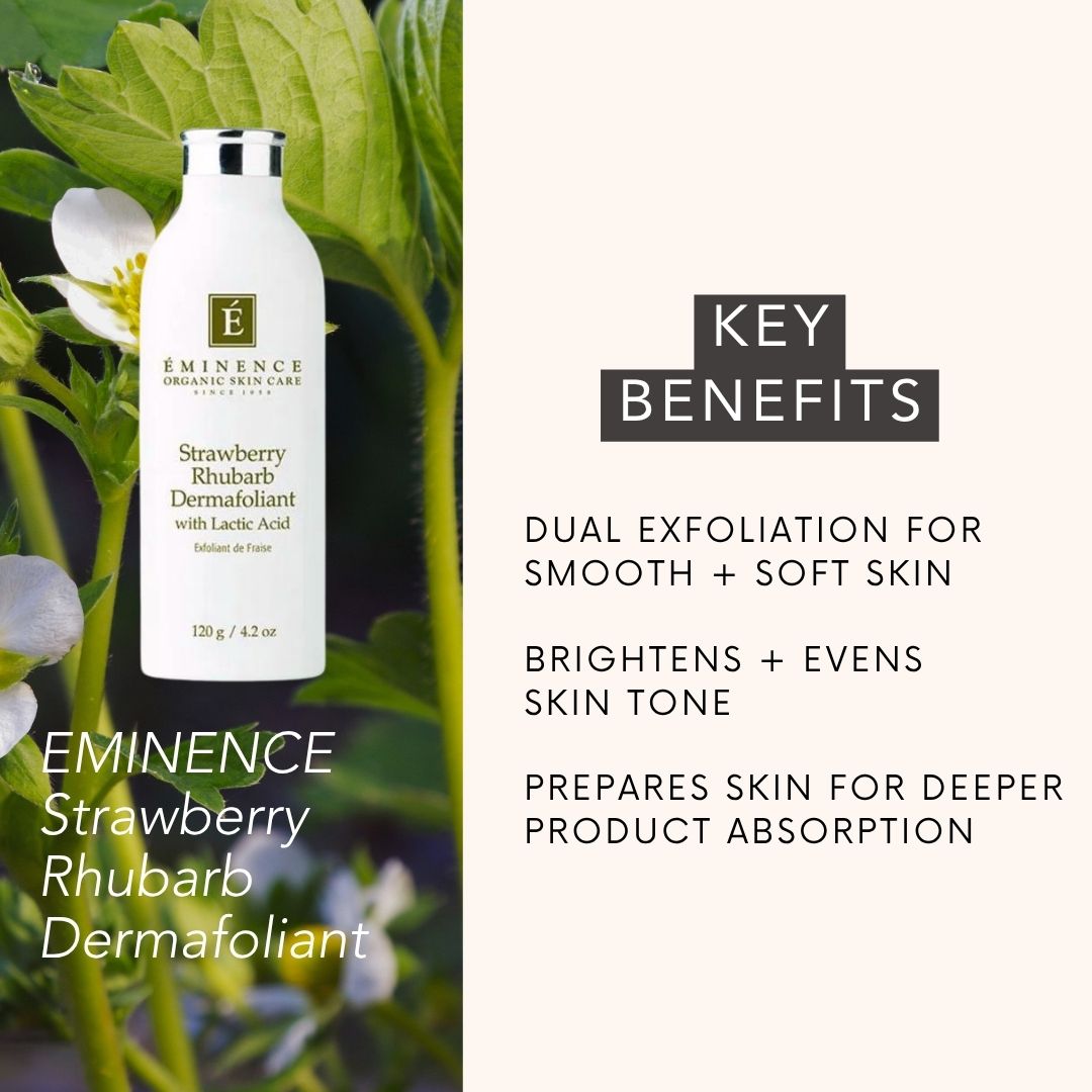 EMINENCE  Strawberry Rhubarb Dermafoliant: DUAL EXFOLIATION FOR Smooth + soft skin, BRIGHTENs + EVENS SKIN TONE , prepares skin for deeper product absorption