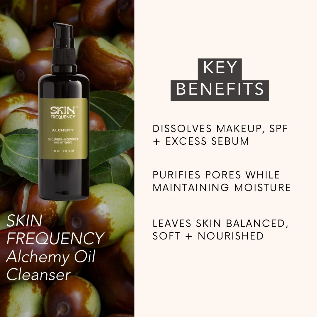 Skin Frequency Alchemy Oil Cleanser key benefits: DISSOLVES MAKEUP, SPF + EXCESS SEBUM, PURIFIES PORES WHILE MAINTAINING MOISTURE, LEAVES SKIN BALANCED, SOFT + NOURISHED